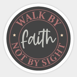 Walk By Faith Not By Sight Inspirational Quote Sticker